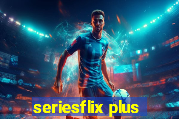 seriesflix plus